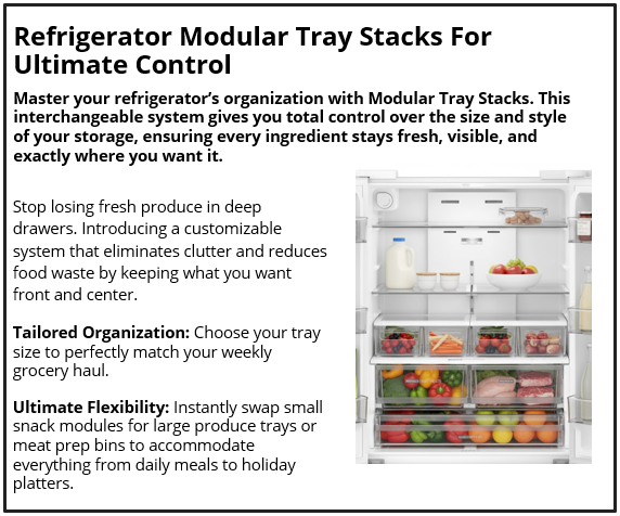 Refrigerator Modular Tray Stacks for Ultimate Control